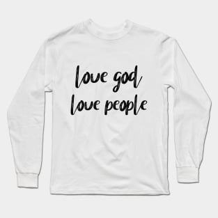 Love god love people Long Sleeve T-Shirt